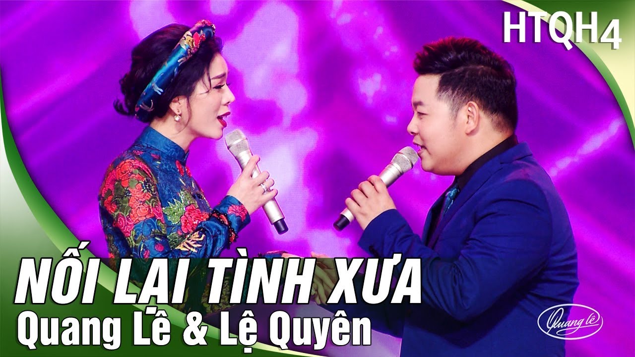 Nối Lại Tình Xưa - Lệ Quyên & Quang Lê | Song Ca Bolero Trữ Tình Hay Nhất | (Vinh Sử, Ngân Giang)