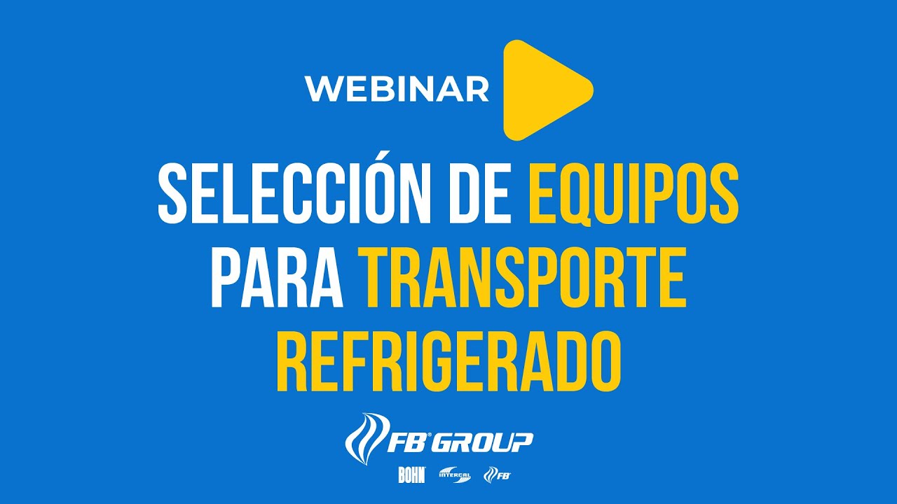 SELECCIÓN DE EQUIPOS PARA TRANSPORTE REFRIGERADO