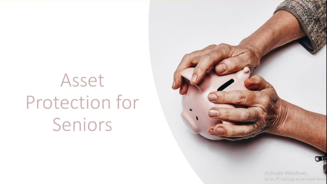 Asset Protection for Seniors   Part 1
