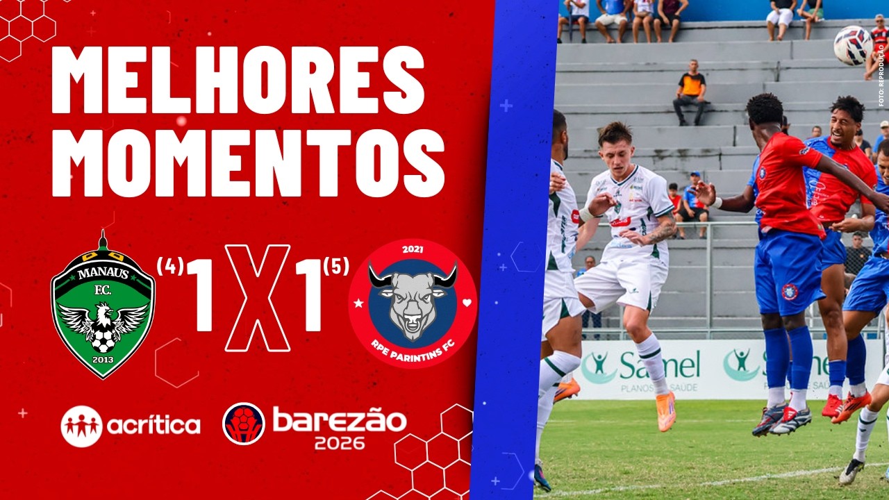 BAREZÃO 2026 | MANAUS F.C X RPE PARINTINS| MELHORES MOMENTOS
