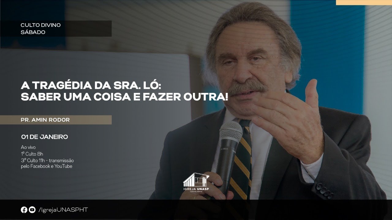 A TRAGÉDIA DA SRA. LÓ: SABER UMA COISA E FAZER OUTRA | Pr. Amin Rodor