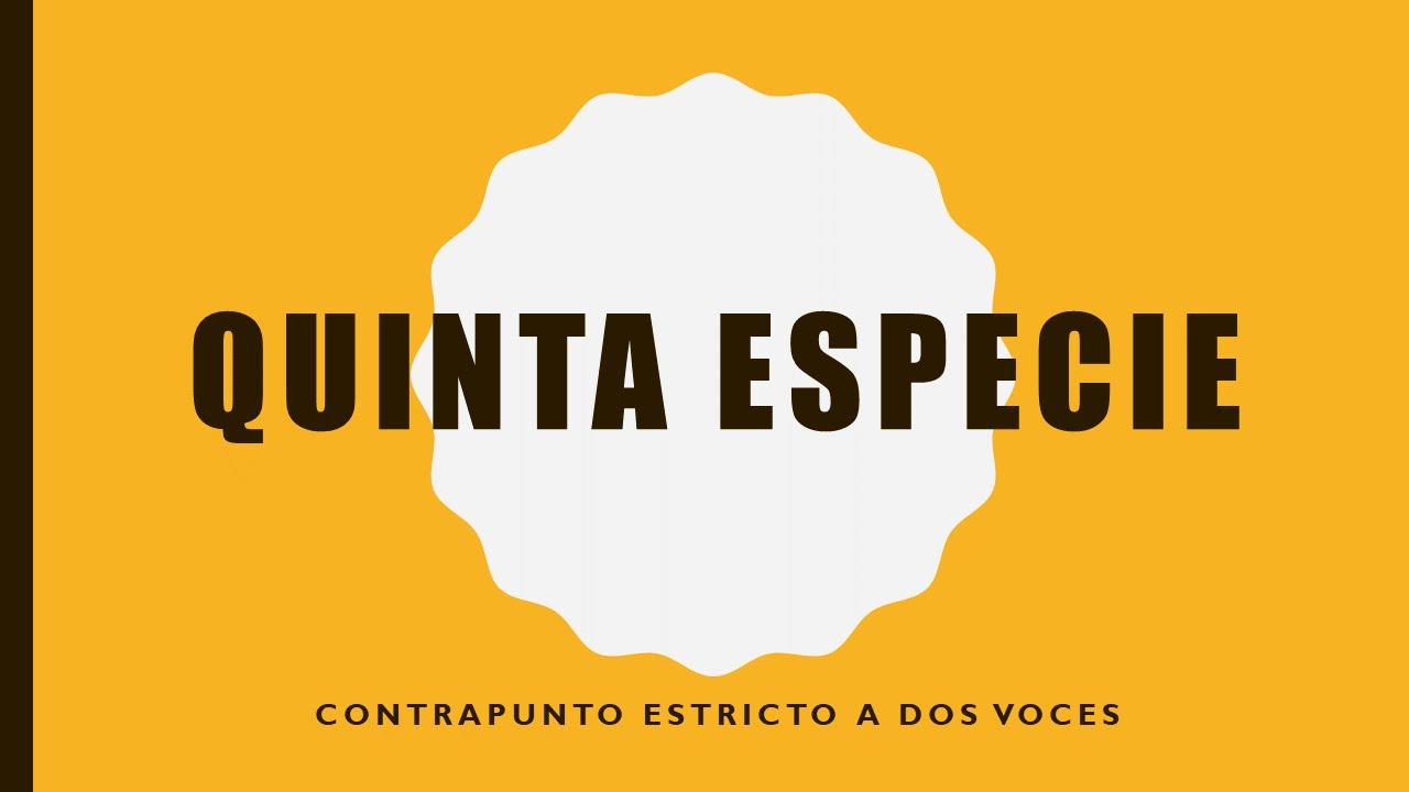 Quinta especie  - Contrapunto Estricto a Dos Voces