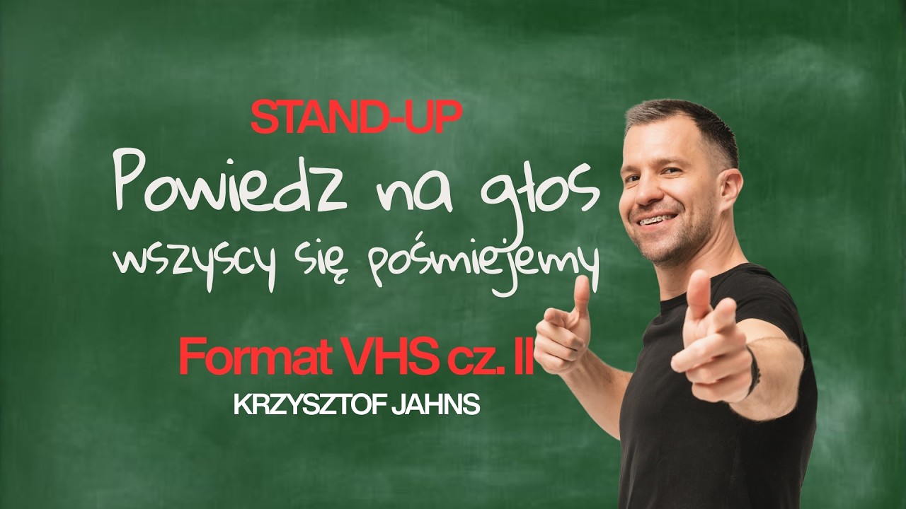 Powiedz na głos, wszyscy się pośmiejemy | STAND-UP Format VHS cz.II | Krzysztof Jahns