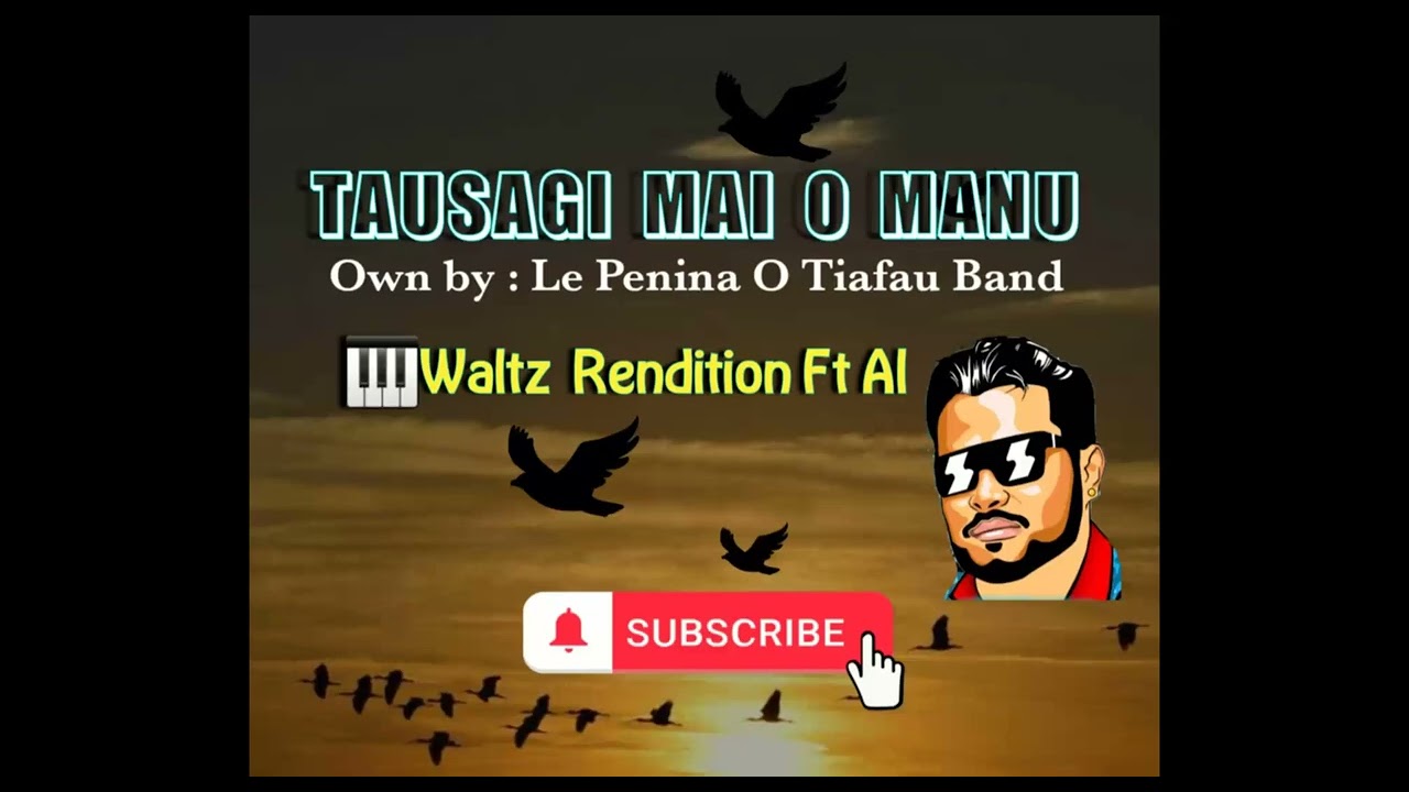Tausagi mai o manu by: Le Penina O Tiafau - Waltz Rendition Ft AI