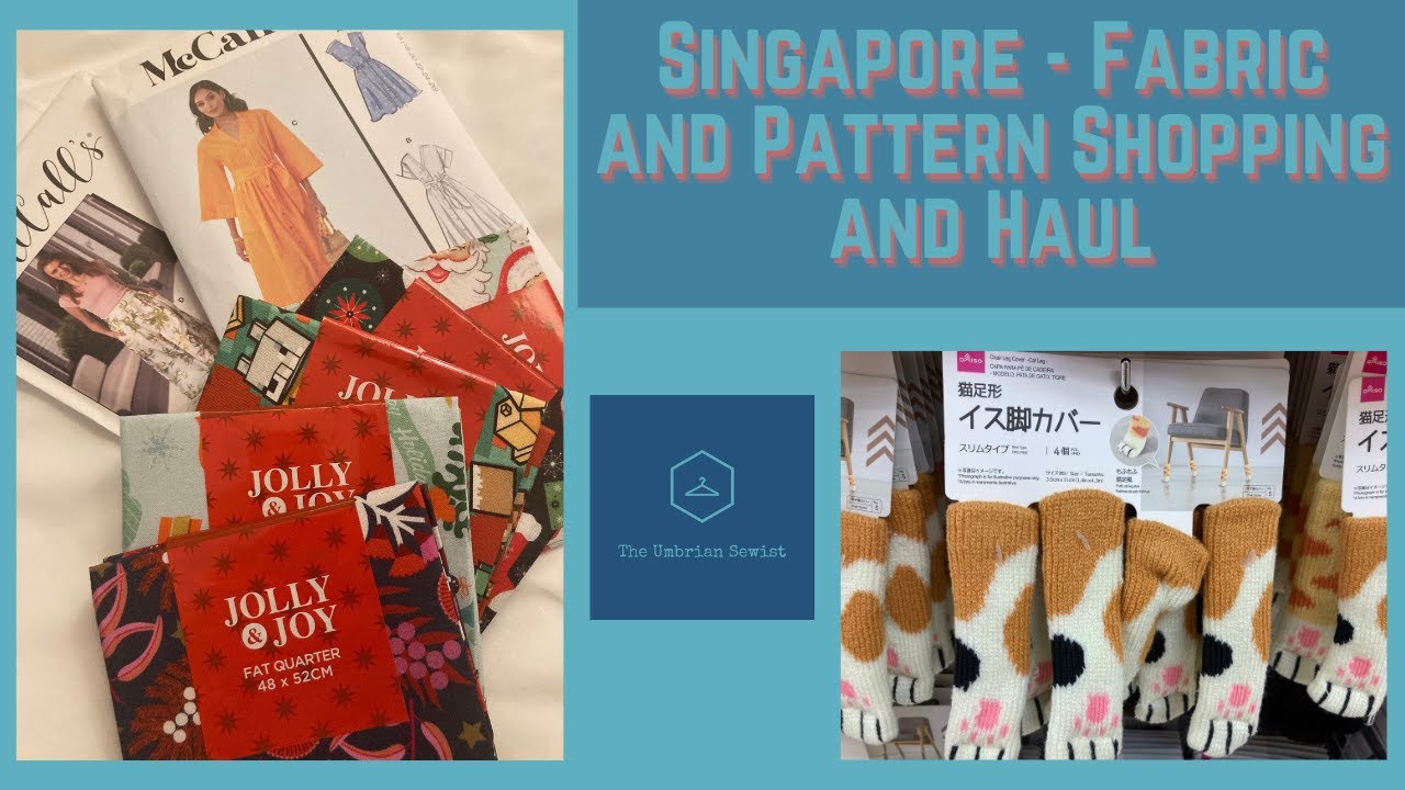 Singapore - Fabric and Pattern Shopping and Haul