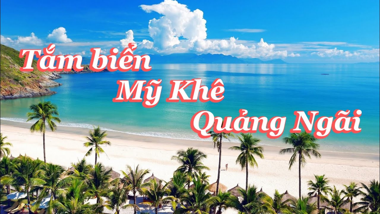 Đi tắm biển Mỹ Khê Quảng Ngãi vào mùa hè
