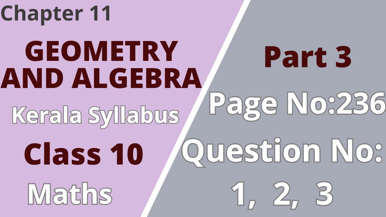 Class 10 | Maths |Chapter 11|Geometry and Algebra|PageNo:236;Question No:|1,2,3KeralaSyllabus|Part 3