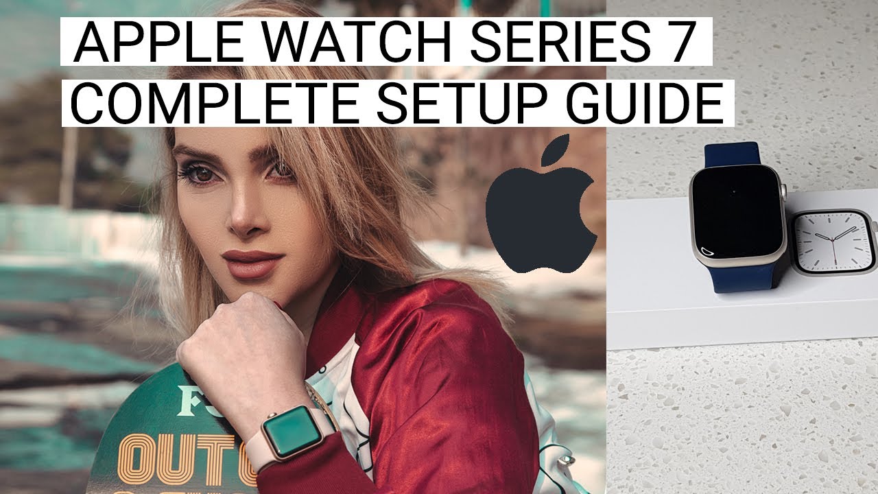Apple Watch Series 7 Cellular Complete Setup Guide | Apple Watch Series 7 Cellular 