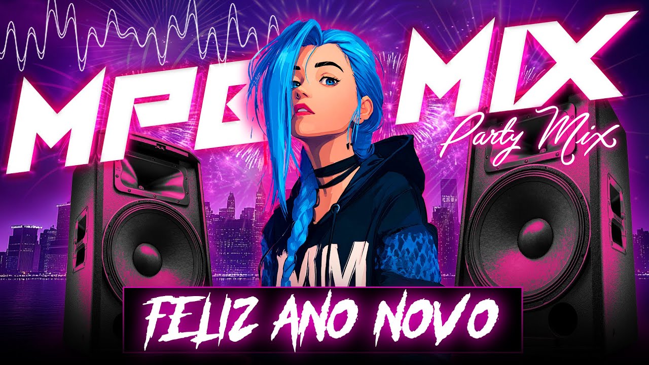 MPB Remix - Feliz Ano Novo 2026 ⚡ MPB Remix Nacional - Nonstop Party Music 🎧 MÚSICAS BRASIL REMIX