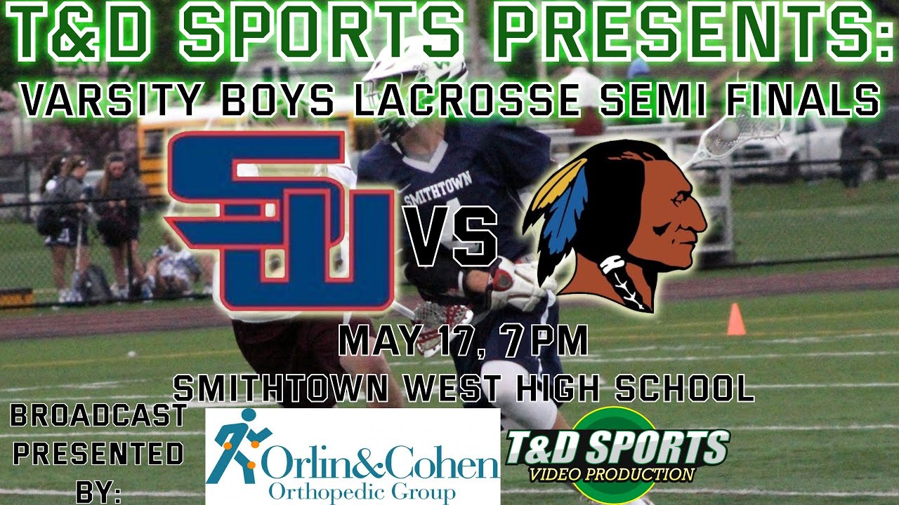 5-17-24 Orlin & Cohen Game of the Week Smithtown West vs Comsewogue Boys Lacrosse Semi-Final Playoff