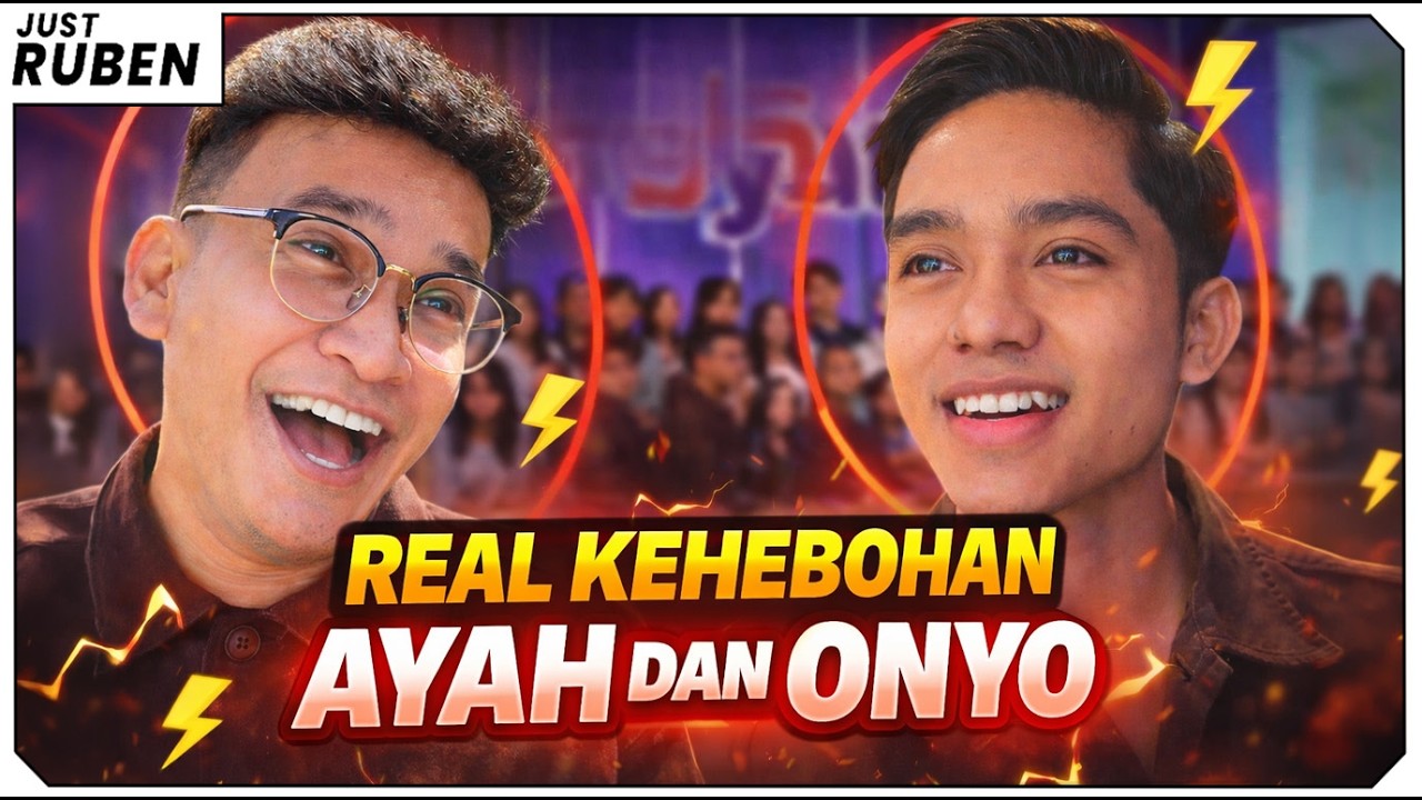 Just Ruben - Real Kehebohan Ayah dan Onyo