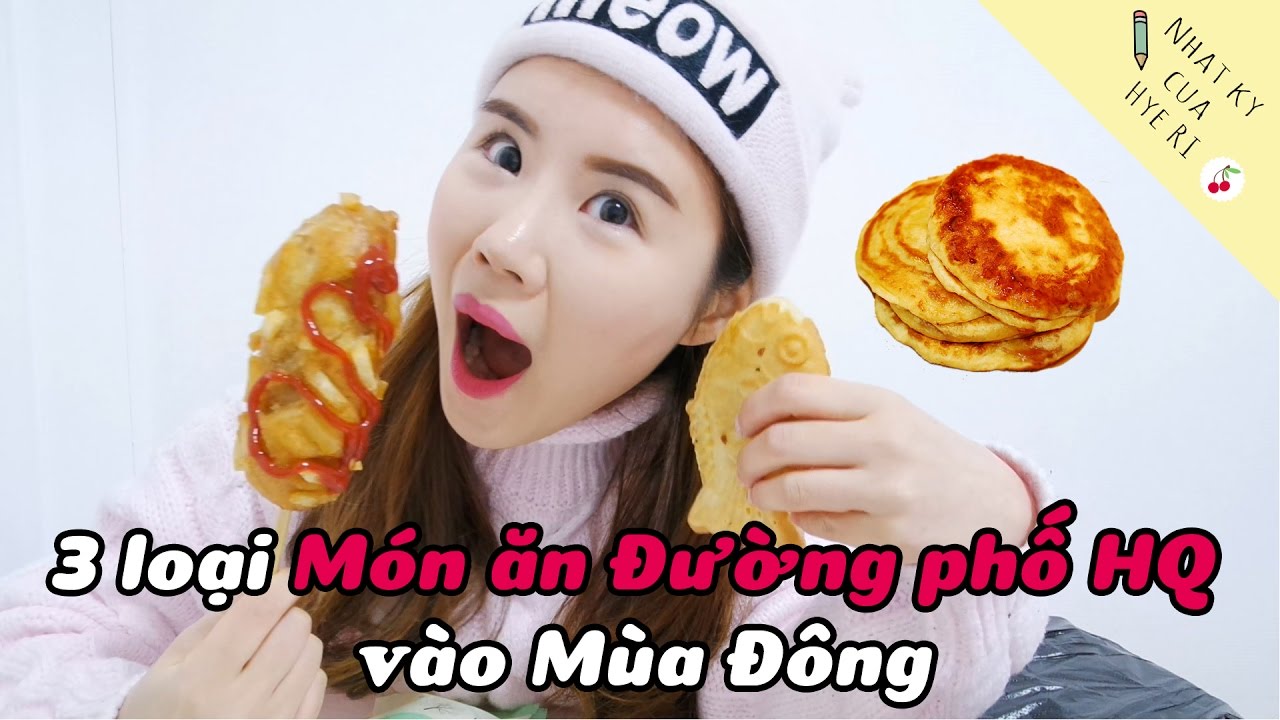 3 loại Món ăn Đường phố HQ vào Mùa Đông