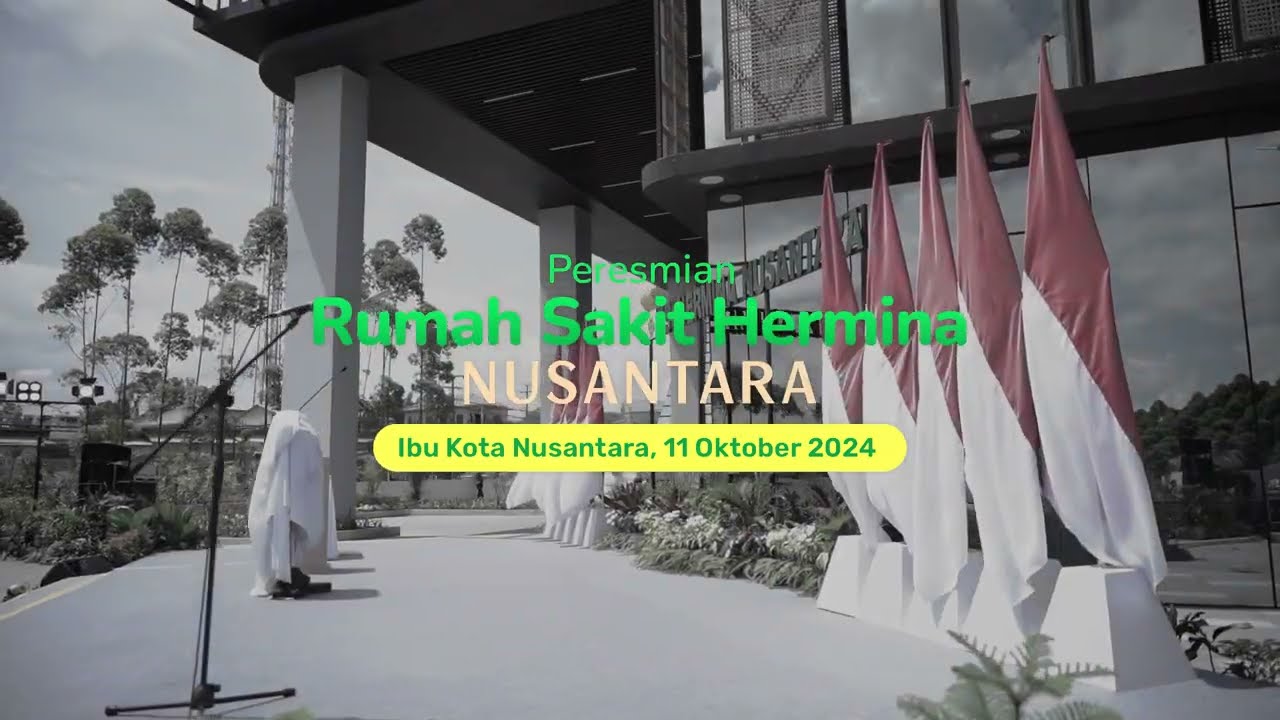 GO RS Hermina Nusantara: Peresmian oleh Presiden RI Joko Widodo, Wujud Komitmen Kesehatan di IKN!