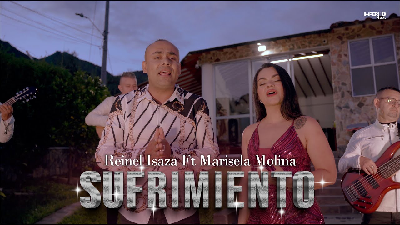 SUFRIMIENTO - Reinel Isaza Ft Marisela Molina (Video Oficial)