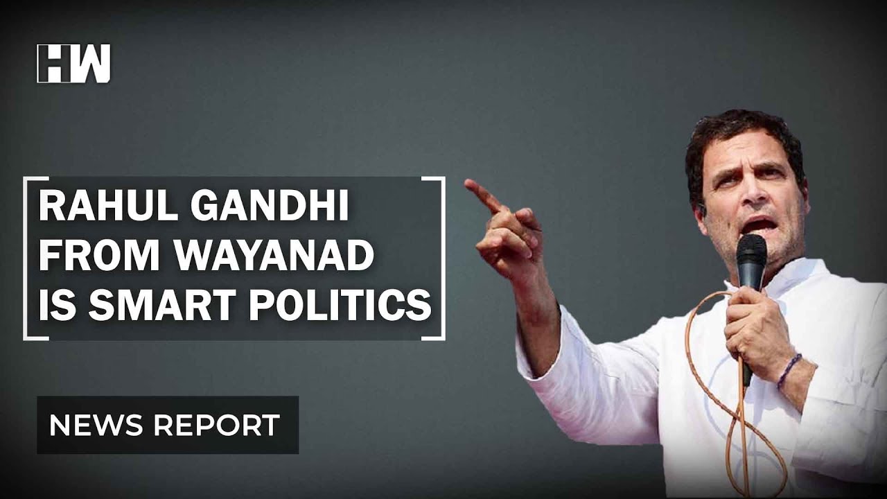 #Election2019: Why Rahul Gandhi contesting from Wayanad is Smart Politics