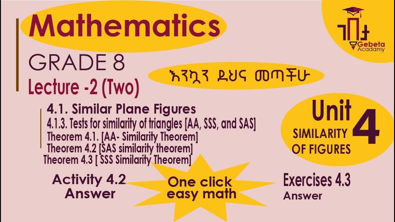 Grade 8 Math | Unit 4: Lecture 2 - Master Triangle Similarity: AA, SSS, SAS Explained