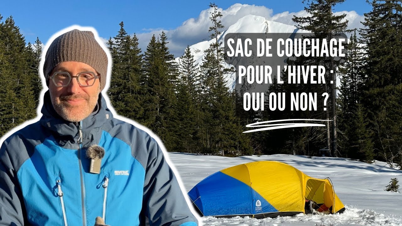 Faut-il un duvet HIVERNAL pour un bivouac dans la NEIGE ?