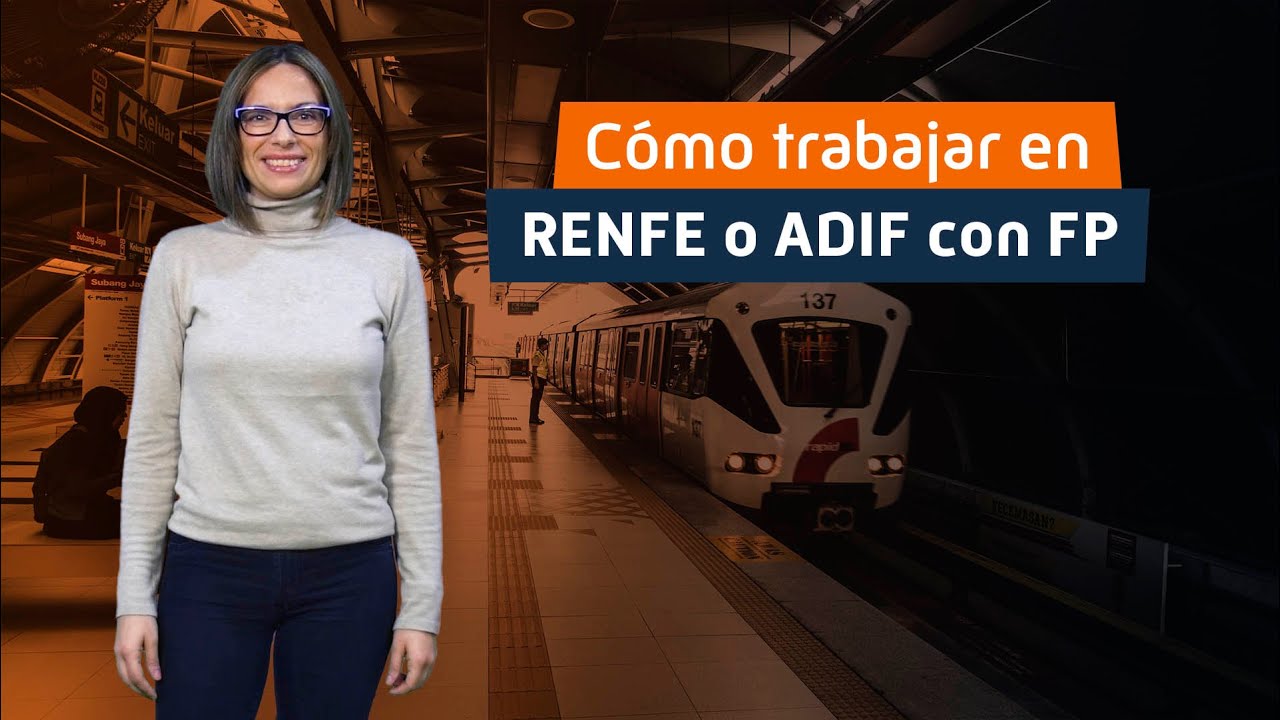 🚆Cómo trabajar en RENFE o ADIF 💯EXPLICACIÓN COMPLETA