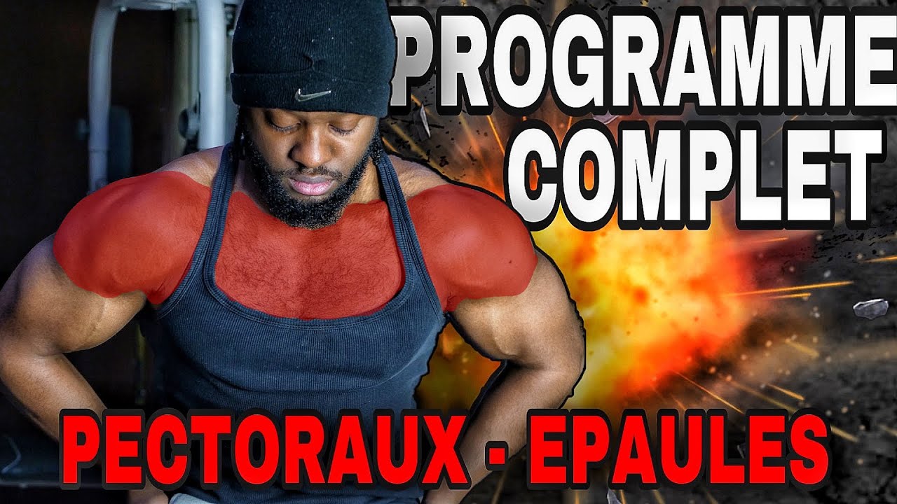 [ PROGRAMME COMPLET PECTORAUX ÉPAULES ] Programme Type musculation