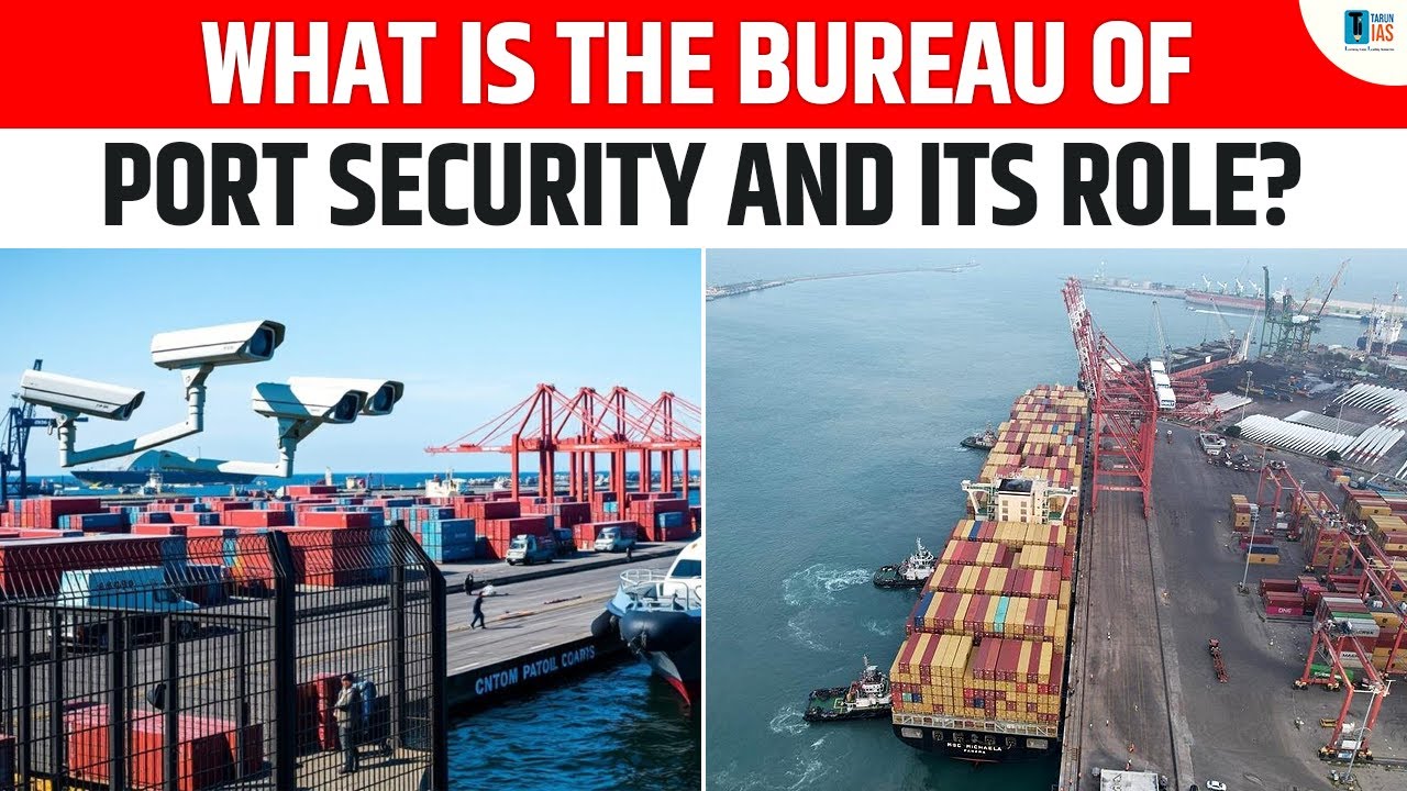 What is the Bureau of Port Security and its role? | #portsecurity #indianports #upsc #currentaffairs