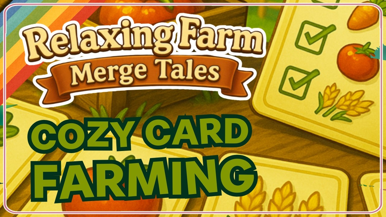 Relaxing Farm: Merge Tales a card based farming sim #rfmt
