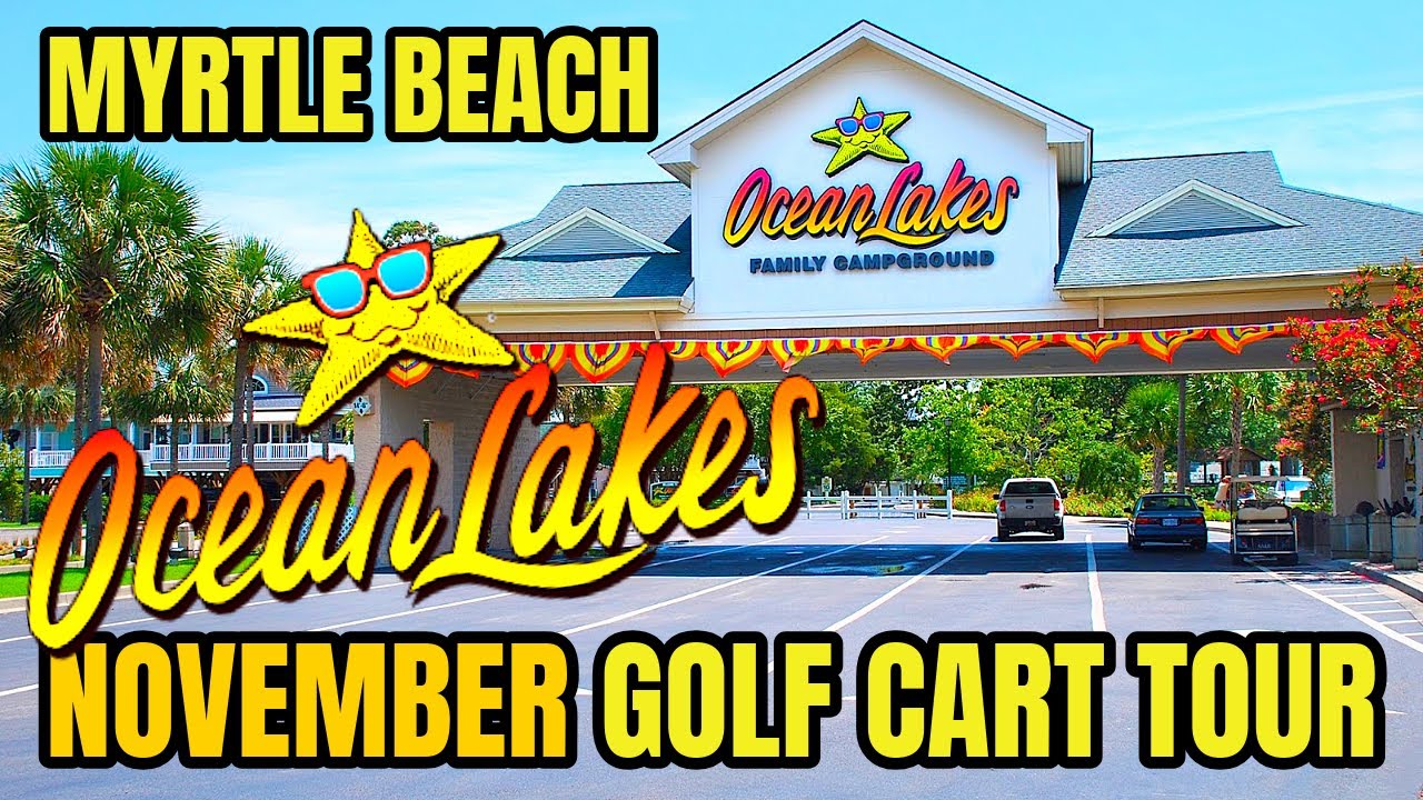 Ocean Lakes Myrtle Beach NOVEMBER 2025 Golf Cart TOUR - Just after Halloween, but Not Yet Christmas.