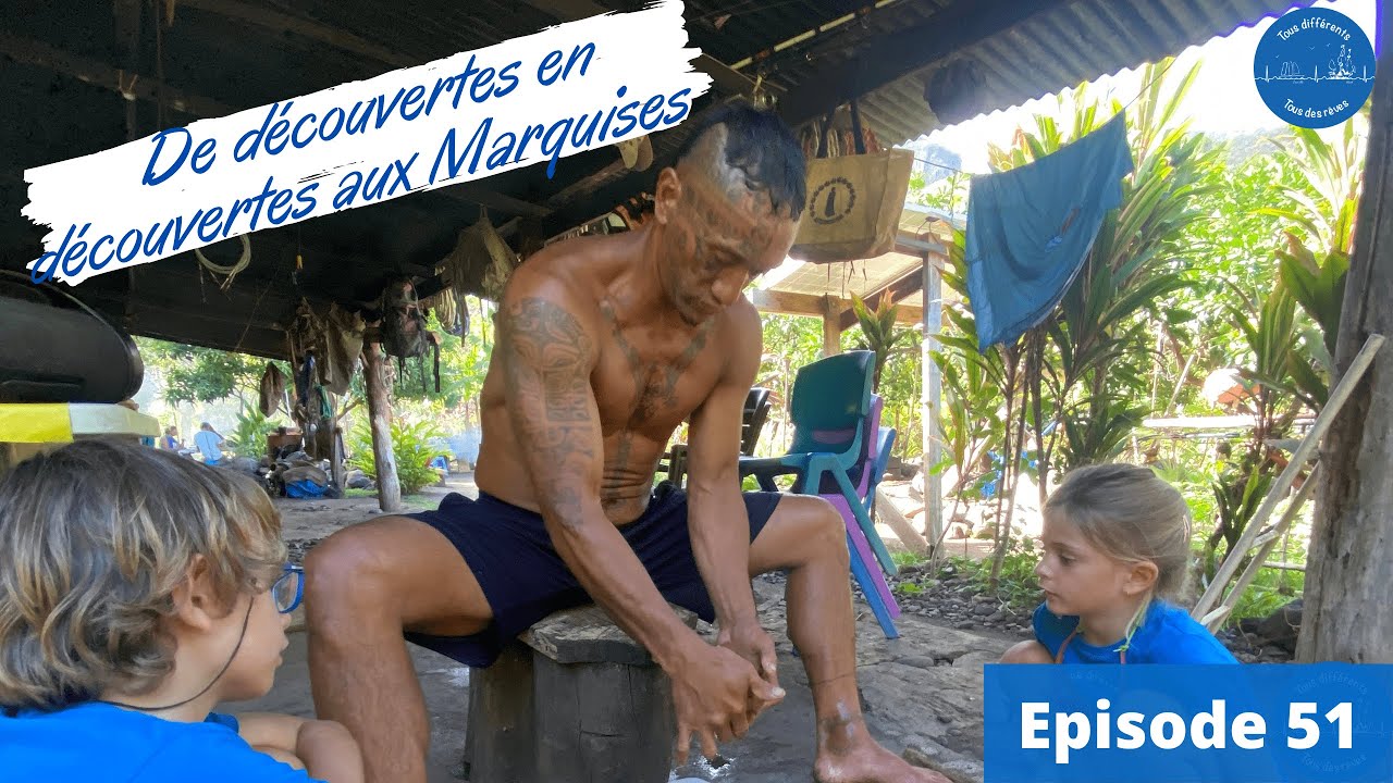 De découvertes en découvertes aux Marquises. Episode 51, Tous différents tous des rêves