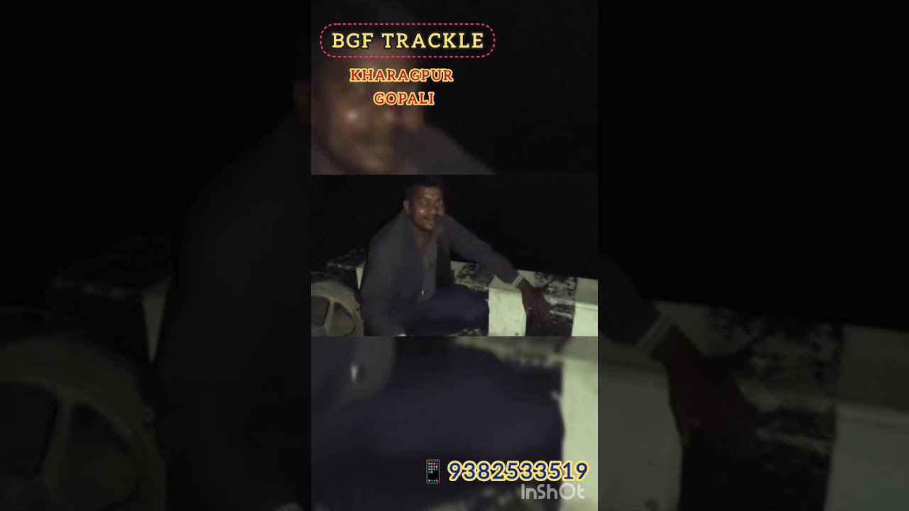 BGF TRACKLE GOPALI KHARAGPUR 