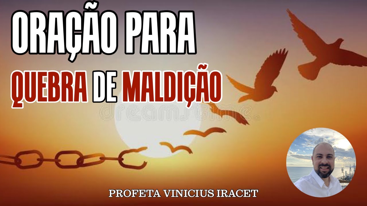 ORAÇÃO MUITO FORTE DE QUEBRA DE MALDIÇÃO | Profeta Vinicius Iracet