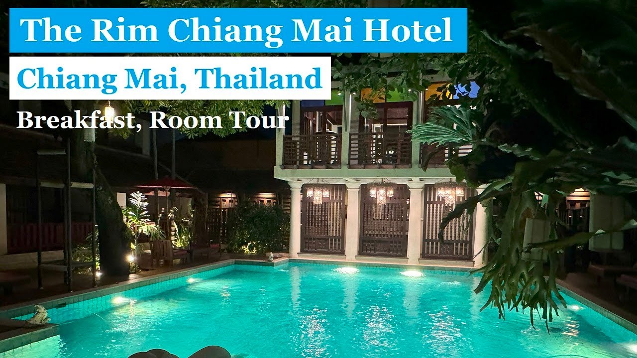 Get Ready to Relax at The Rim Chiang Mai Hotel - Breakfast, Facilities, Room Tour