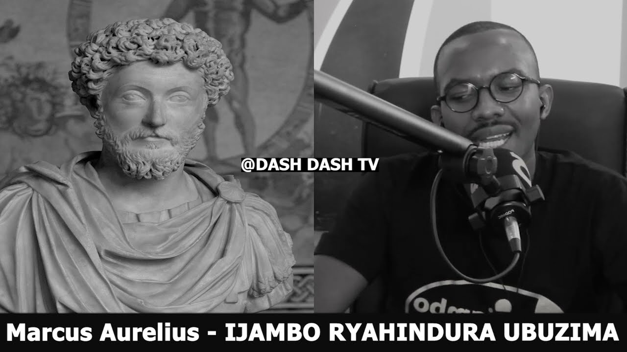 Marcus Aurelius (E) - IJAMBO RYAHINDURA UBUZIMA EP760