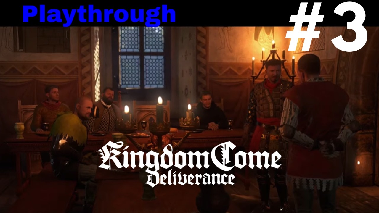 Kingdom Come: Deliverance Playthrough | Part 3
