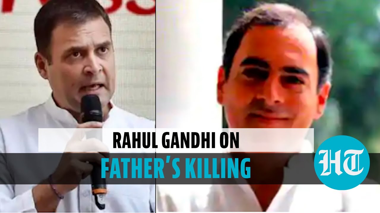 Rahul Gandhi asked about his father Rajiv Gandhi’s killing: Watch his response