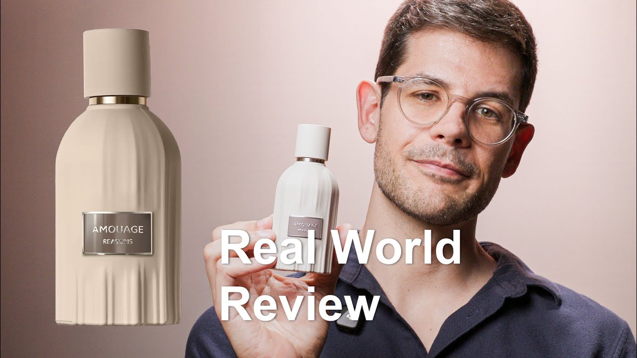 Amouage Reasons - real world fragrance review