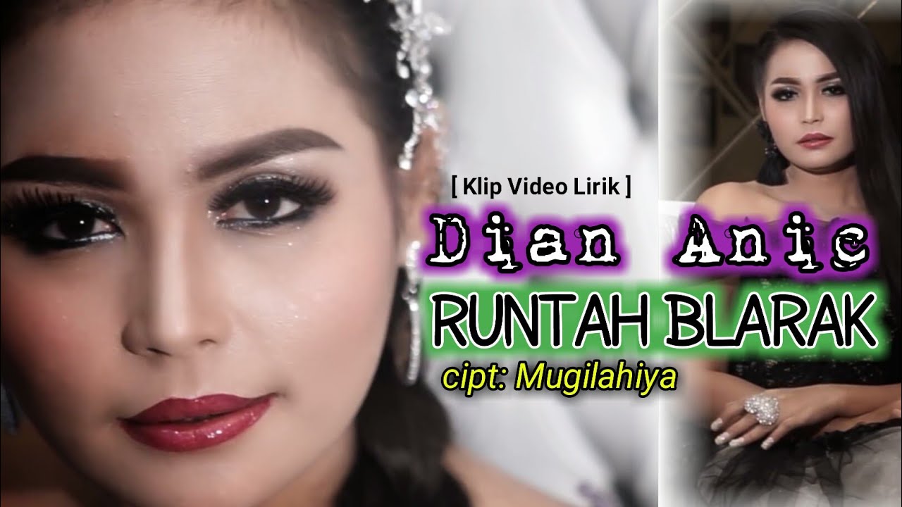 RUNTAH BLARAK DIAN ANIC [ Official Video Lirik ]