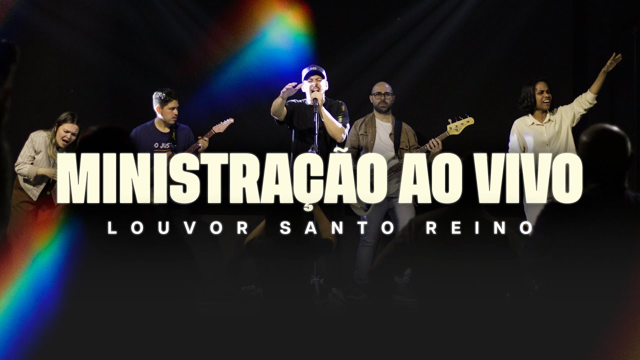 Ministração Louvor Santo Reino  - AO VIVO