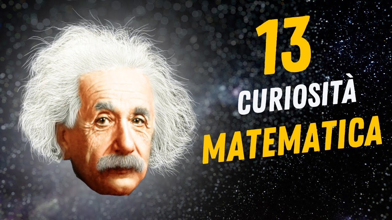 13 Curiosità sulla Matematica