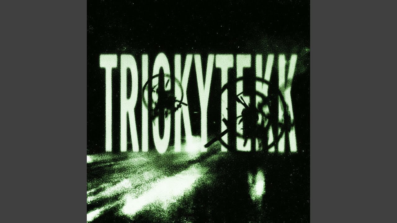 TRICKYTEKK (SUPER SLOWED)