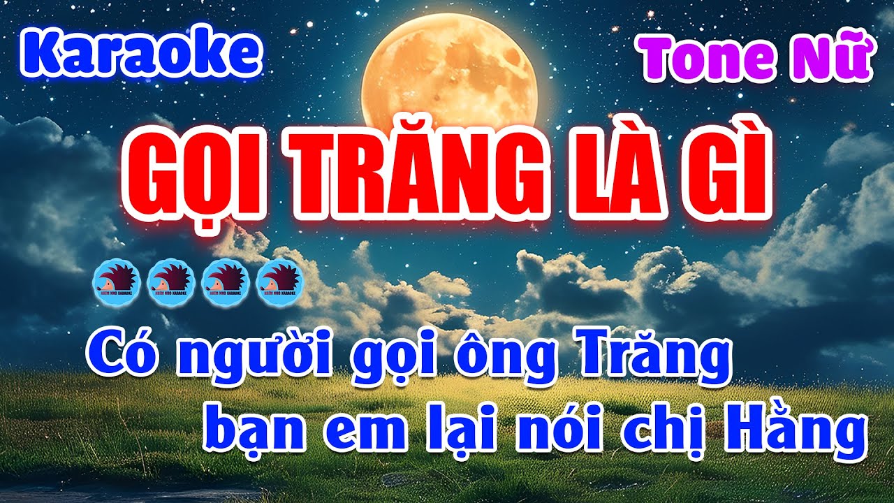 Gọi Trăng Là Gì Karaoke Beat Chuẩn Tone Nữ - Nhím Nhó Karaoke