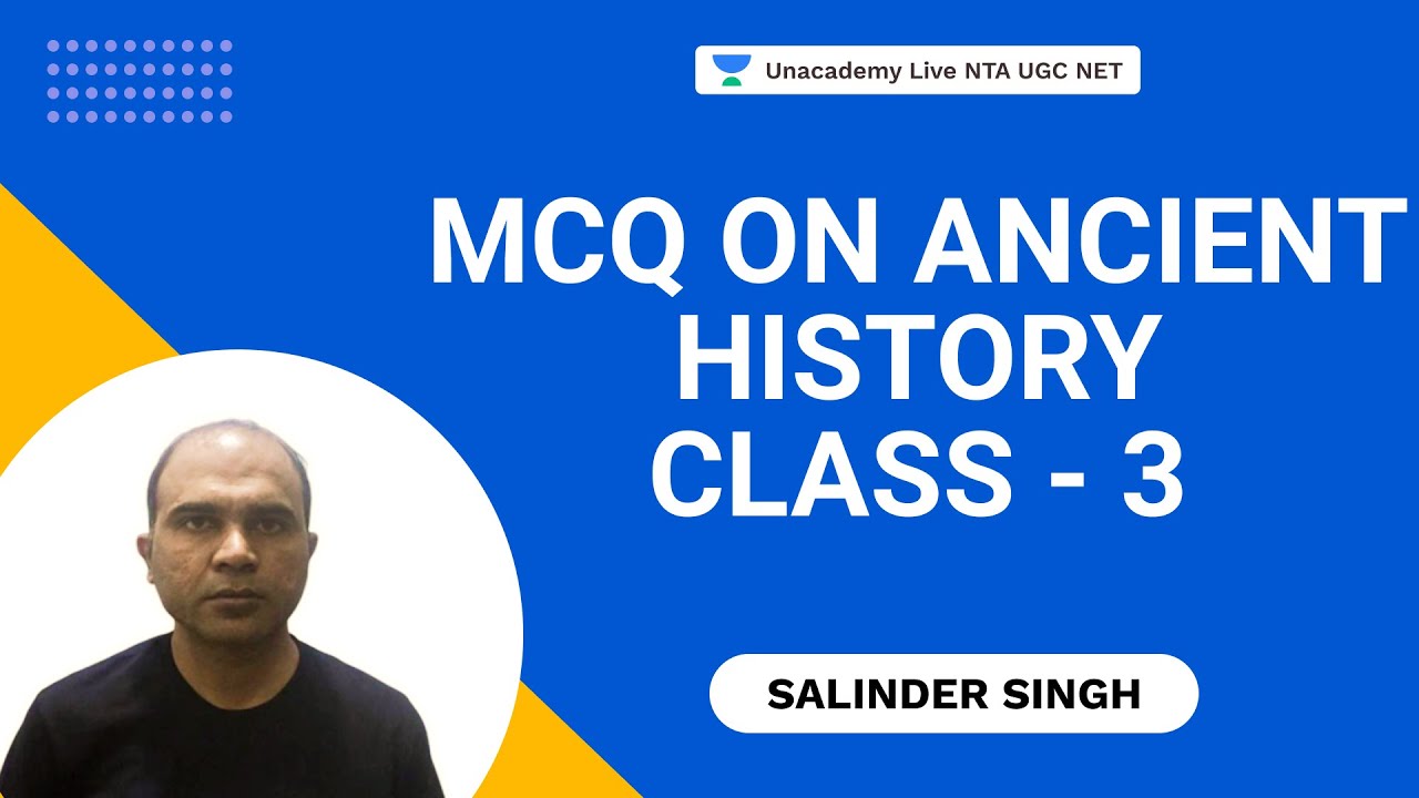 MCQ On Ancient History Class-3 | Salinder Singh| NTA UGC NET | Unacademy Live