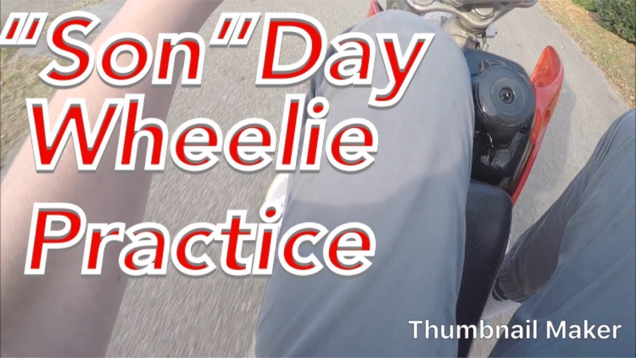 BUBBZIFICATION &ldquo;SON&rdquo;DAY WHEELIE PRACTICE