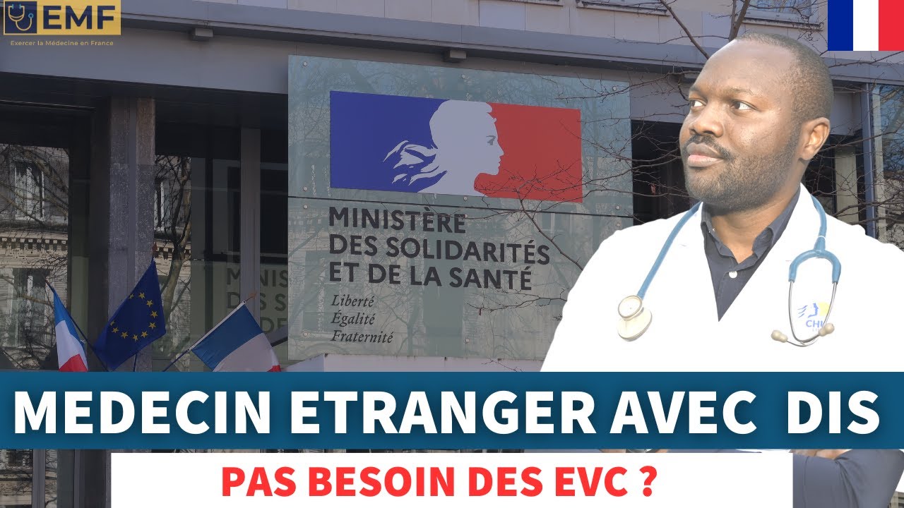 Médecins Étrangers - J'ai un DIS. Devrais-Je Passer les EVC ?