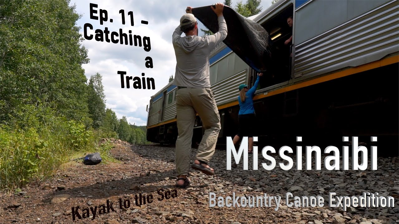 Catching a Train - Backcountry Canoe Expedition : S3.E11