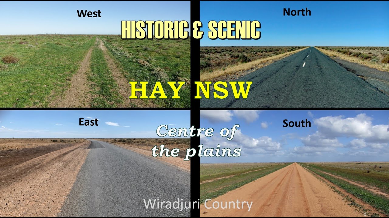 Hay NSW -- Murrumbidgee Riverina Town of the Plains. History Scenery.