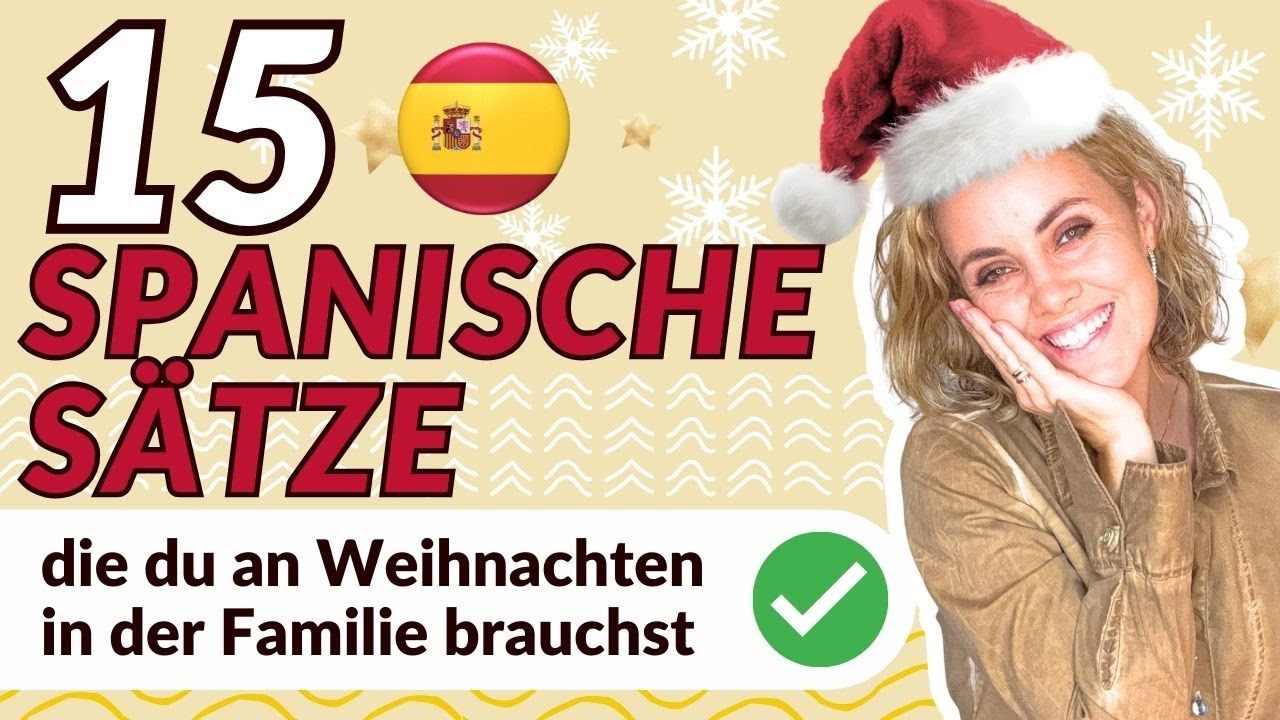 Spanisch zu Weihnachten – die schönsten Wörter, Sätze & Grüße zur Weihnachtszeit!