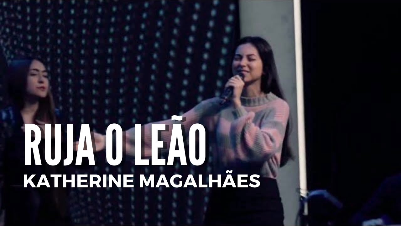 RUJA O LEÃO | Katherine Magalhães | Regenere
