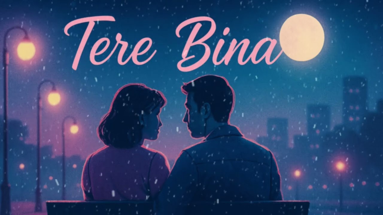 Tere Bina – Sad Love Lofi Song | Heart ❤️‍🩹Touching | Alone Feeling