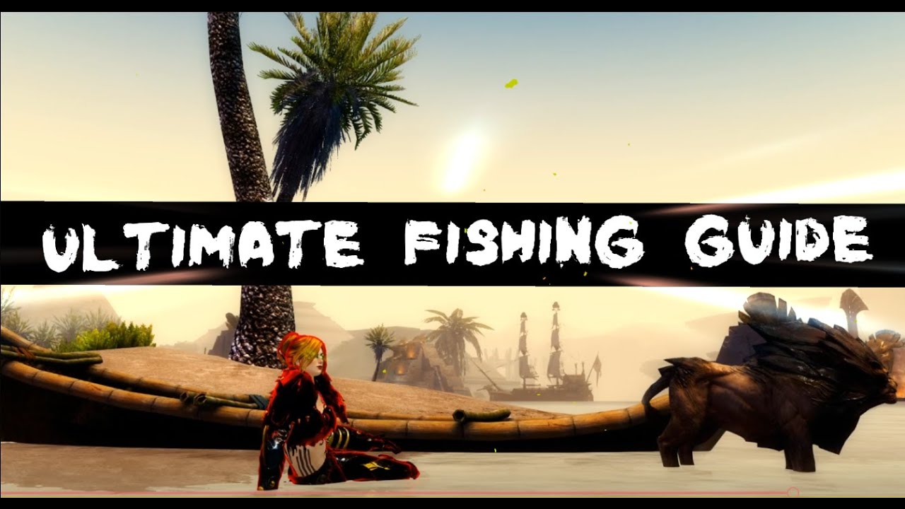 The Guild Wars 2 Ultimate Beginner's Fishing Guide