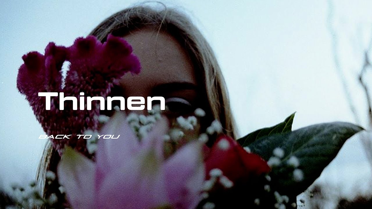 Thinnen // Back to you