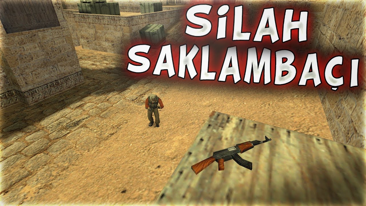 CS 1.6 DA SİLAH SAKLAMBAÇI EFSANE !!! SİLAHLAR KAYBOLDU